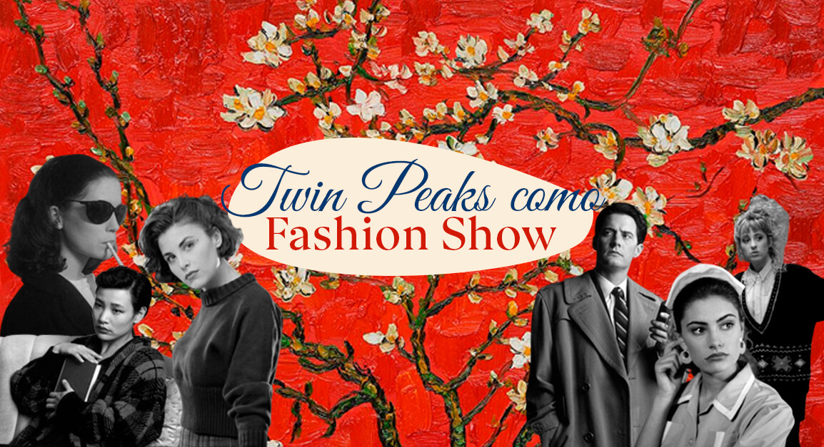 Twin Peaks como Fashion Show